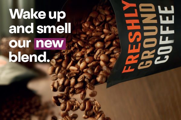 Wake up and smell our new blend coffee.