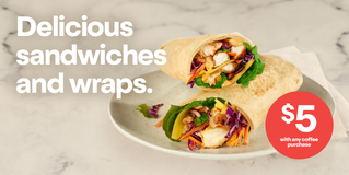Delicious sandwiches and wraps. $5 with any coffee purchase. Exclusions apply.*