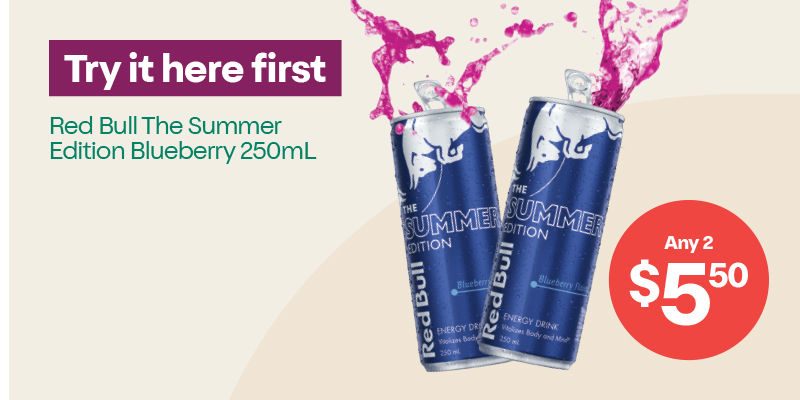 Try it here first. Red Bull The Summer Edition Blueberry 250mL / Red Bull 250mL varieties 2 for $5.50